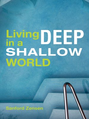 cover image of Living Deep in a Shallow World